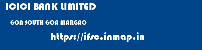 ICICI BANK LIMITED  GOA SOUTH GOA MARGAO   ifsc code